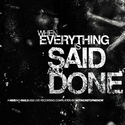 When Everything Is Said and Done